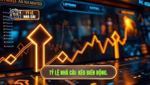Tỷ Lệ Nhà Cái_ Kèo biến động