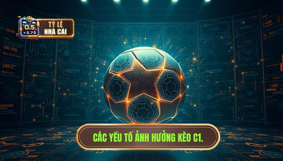 Phân Tích Đa Chiều: Những Yếu Tố "Ngầm" Tác Động Đến Kèo C1 Phân Tích Đa Chiều: Những Yếu Tố "Ngầm" Tác Động Đến Kèo C1